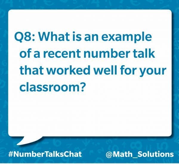 q8: what is an example of a recent number talk that worked well for your classroom? #numbertalkschat @math_solutions