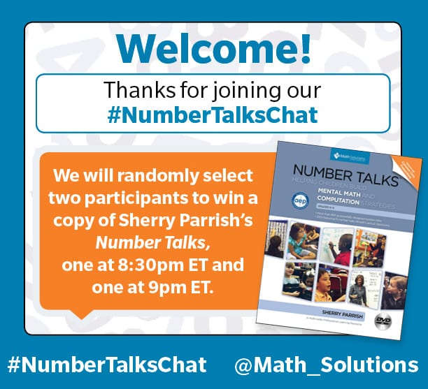 number talks book cover over orange text box | welcome! thanks for joining our #numbertalkschat we will randomly select two participants to win a copy of sherry parrishe's number talks, one at 8:30px ET and one at 9pm ET. #numbertalkschat @mathsolutions