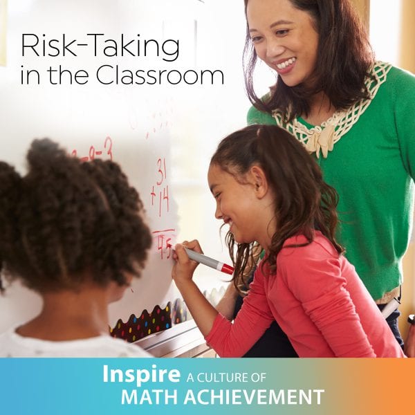 Risk-Taking in the Classroom | Inspire a Culture of Math Achievement Blog Series by Mary Mitchell