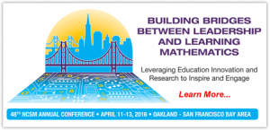 illustration of golden gate bridge and san francisco skyline with circuit boards instead of water | building bridges between leadership and learning mathematics; leveraging educatino innovation and research to inspire and engage, learn more... 48th NCSM annual conference • april 11-13, 2016 – oakland - san francisco bay area