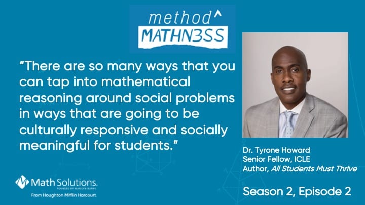 “There are so many ways that you can tap into mathematical reasoning around social problems in ways that are going to be culturally responsive and socially meaningful for students.”
